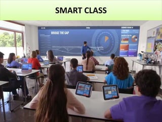SMART CLASS
 