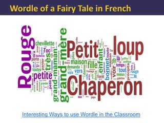 Interesting Ways to use Wordle in the Classroom
 