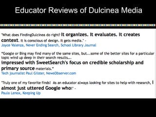 Educator Reviews of Dulcinea Media

 