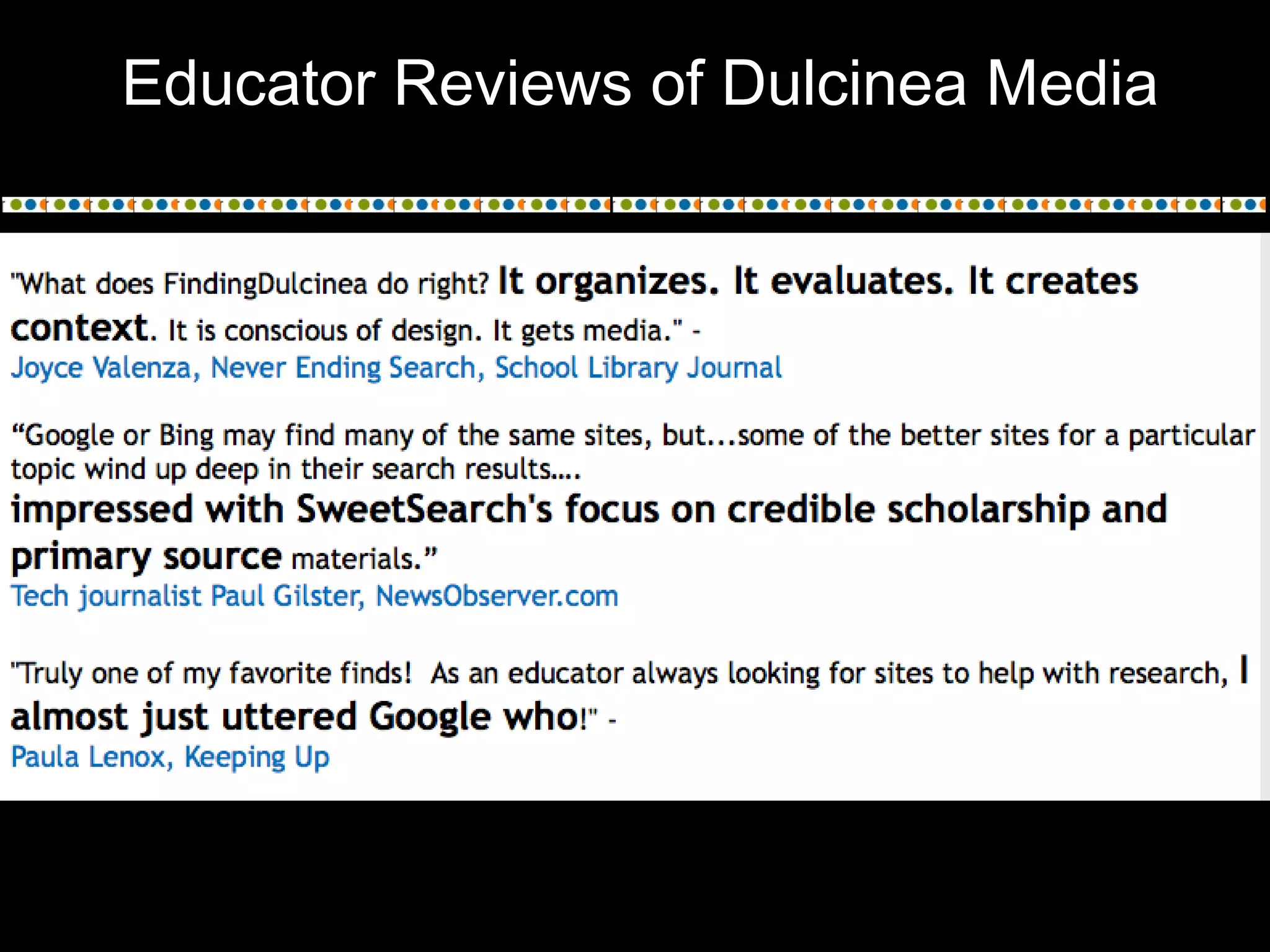 Educator Reviews of Dulcinea Media
 