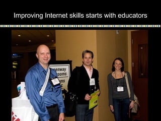 Improving Internet skills starts with educators
 