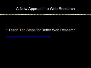 Teaching the Ten Steps to Better Web Research