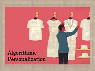 Algorithmic
Personalization
 