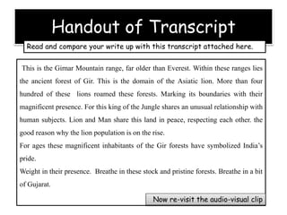 Handout of Transcript
Read and compare your write up with this transcript attached here.
This is the Girnar Mountain range...