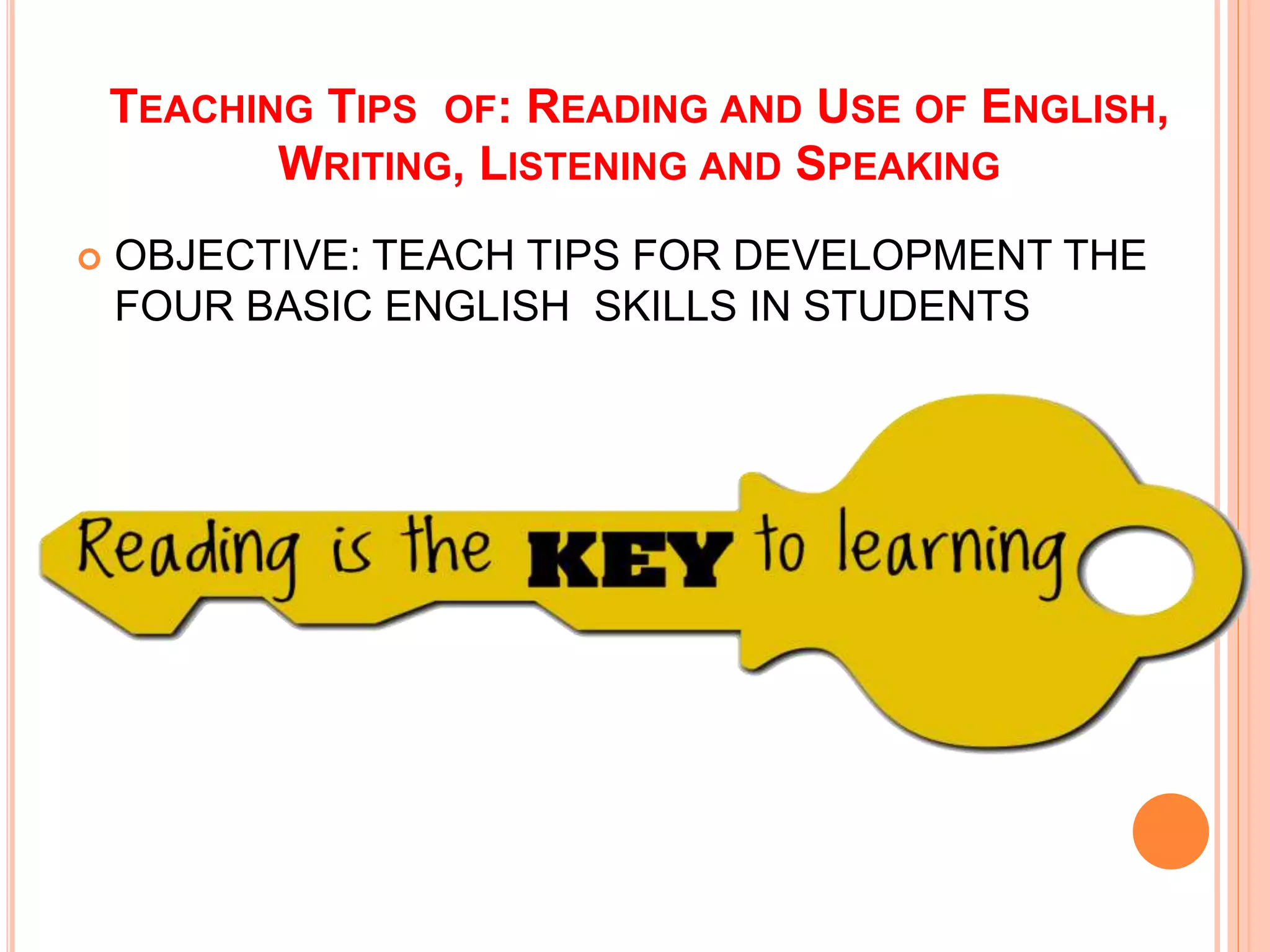 Teaching tips of reading and use of english, writing, listening and ...
