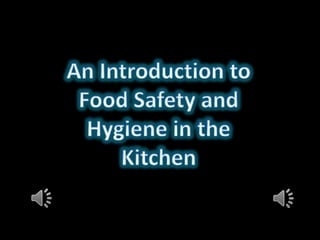 An Introduction to Food Safety and Hygiene in the Kitchen 