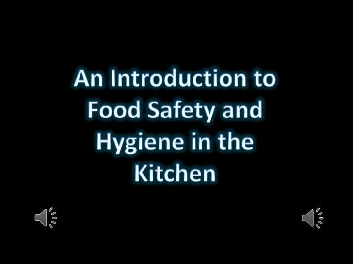 Introduction To Food Safety Hygiene In The Kitchen