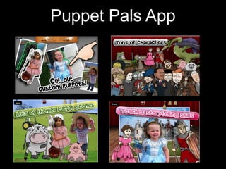 Puppet Pals App
 