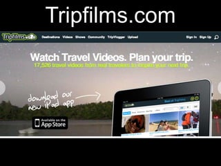 Tripfilms.com
 