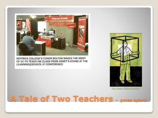 A Tale of Two Teachers - poles apart!
http://www.rfidjournal.com
 