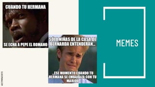 SLIDESMANIA.COM
MEMES
 