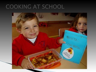 COOKING AT SCHOOL
 
