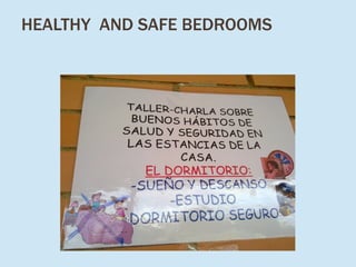 HEALTHY AND SAFE BEDROOMS
 