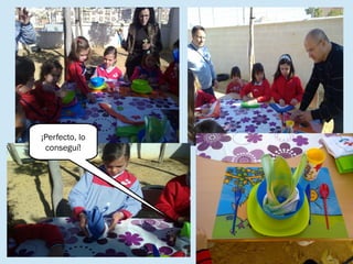 ¡Perfecto, lo
conseguí!
 