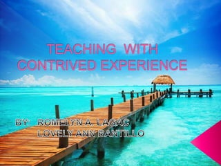 Lesson 8:Teaching with contrived experience | PPTX | Workshops and ...