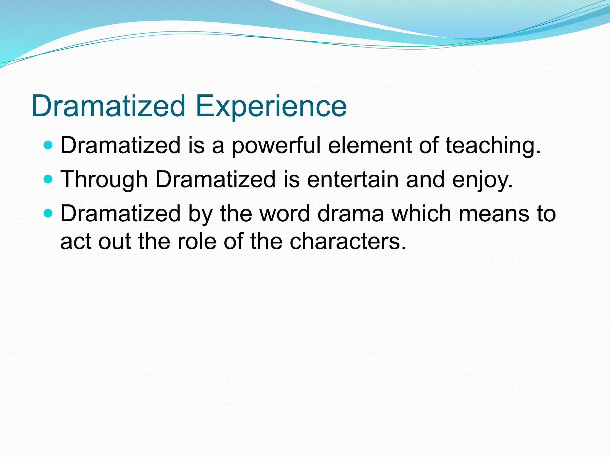 Teaching with dramatized experience | PPT