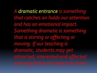 Teaching with dramatized experiences | PPTX