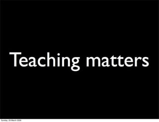 Teaching Is Not A Dirty Word Slide 16