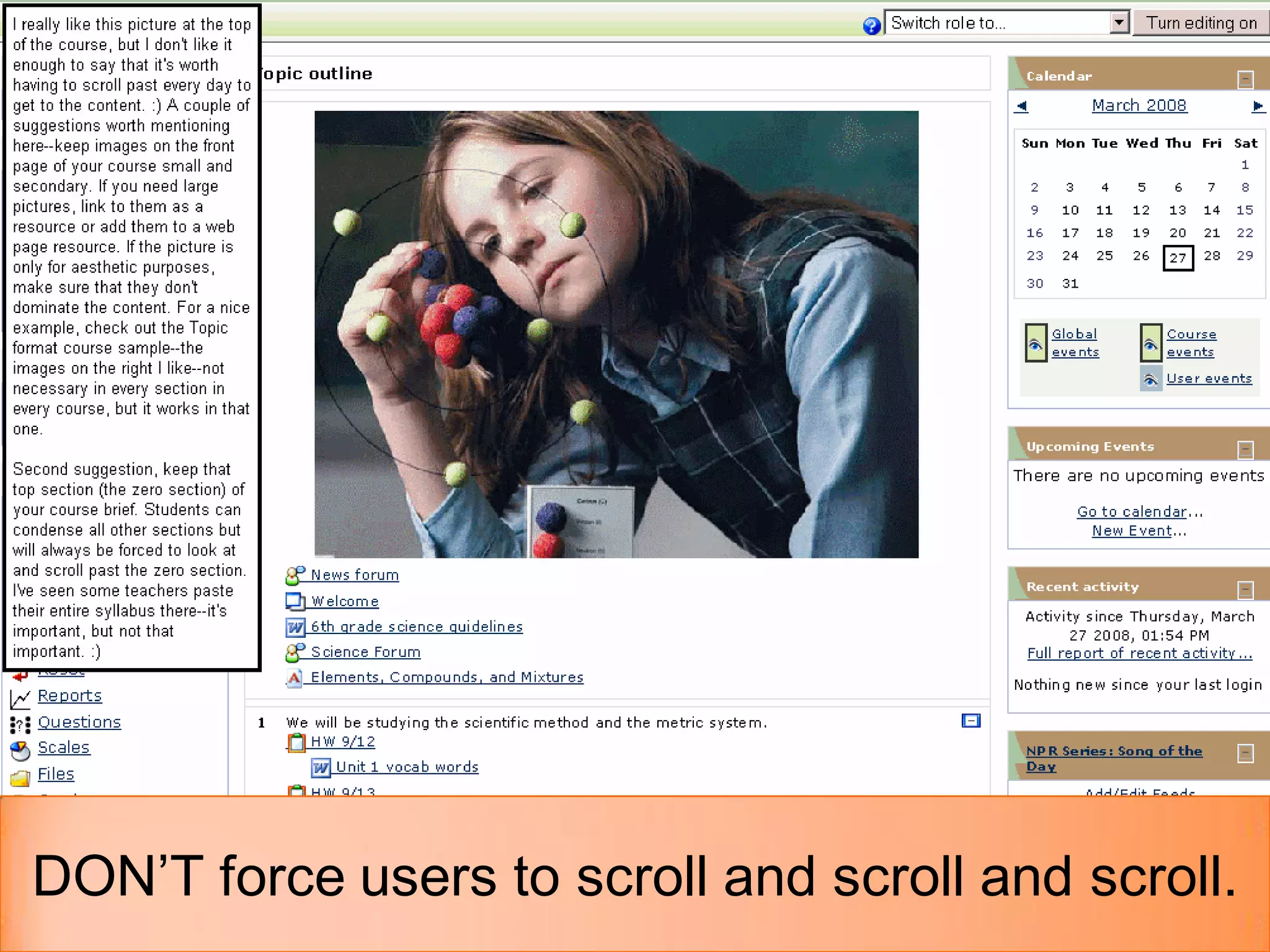 DON’T force users to scroll and scroll and scroll.