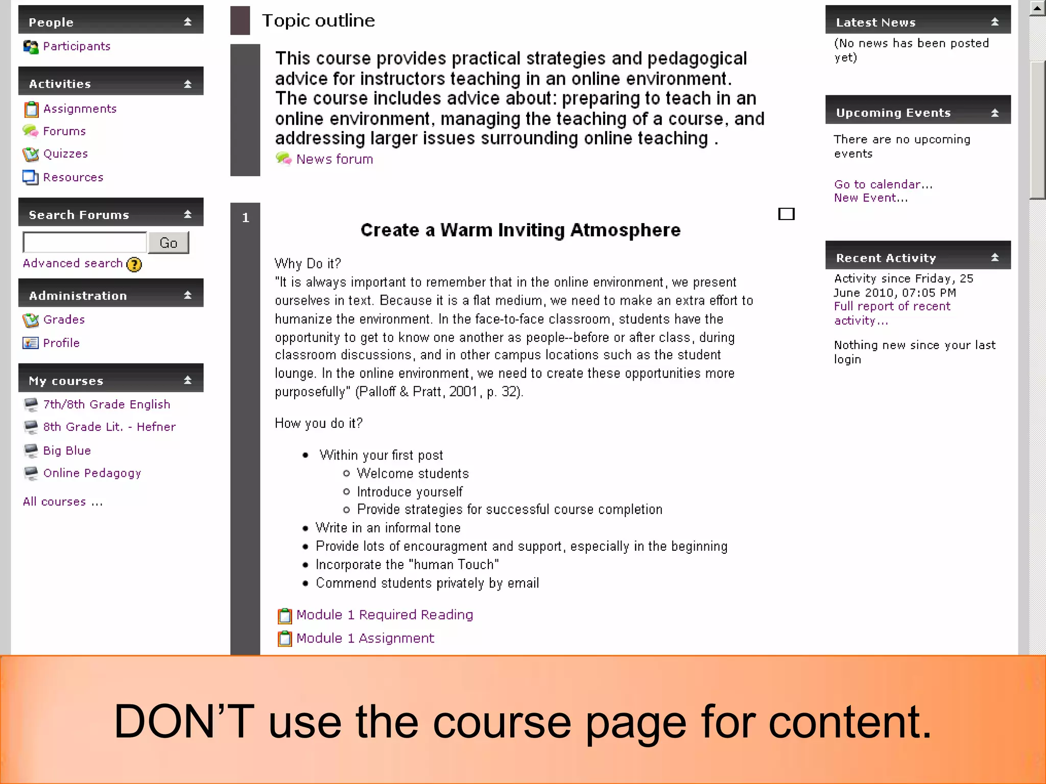 DON’T use the course page for content.