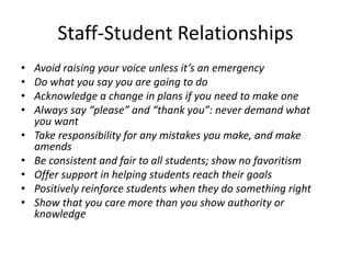 Relationship Building
• Student’s relationships with their
peers
• Caregiver’s relationships with their
children
• School staff members’ relationships
with one another
• Teachers’ relationships with students
 