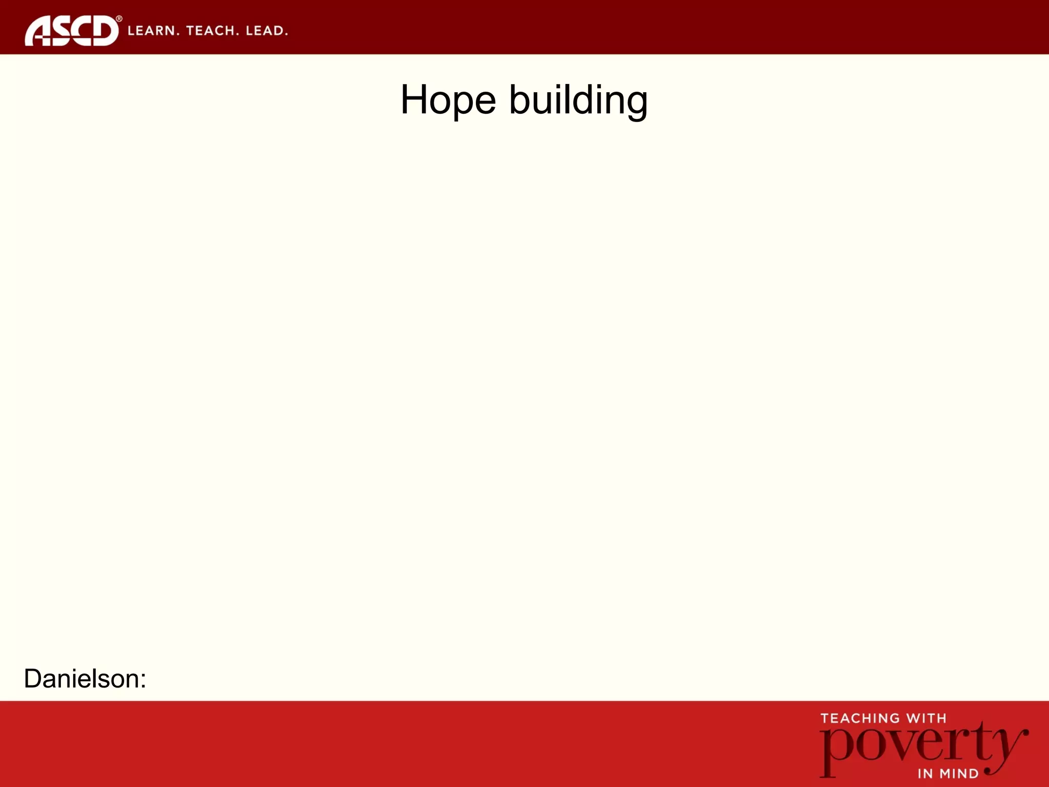 Hope building
Danielson:
 