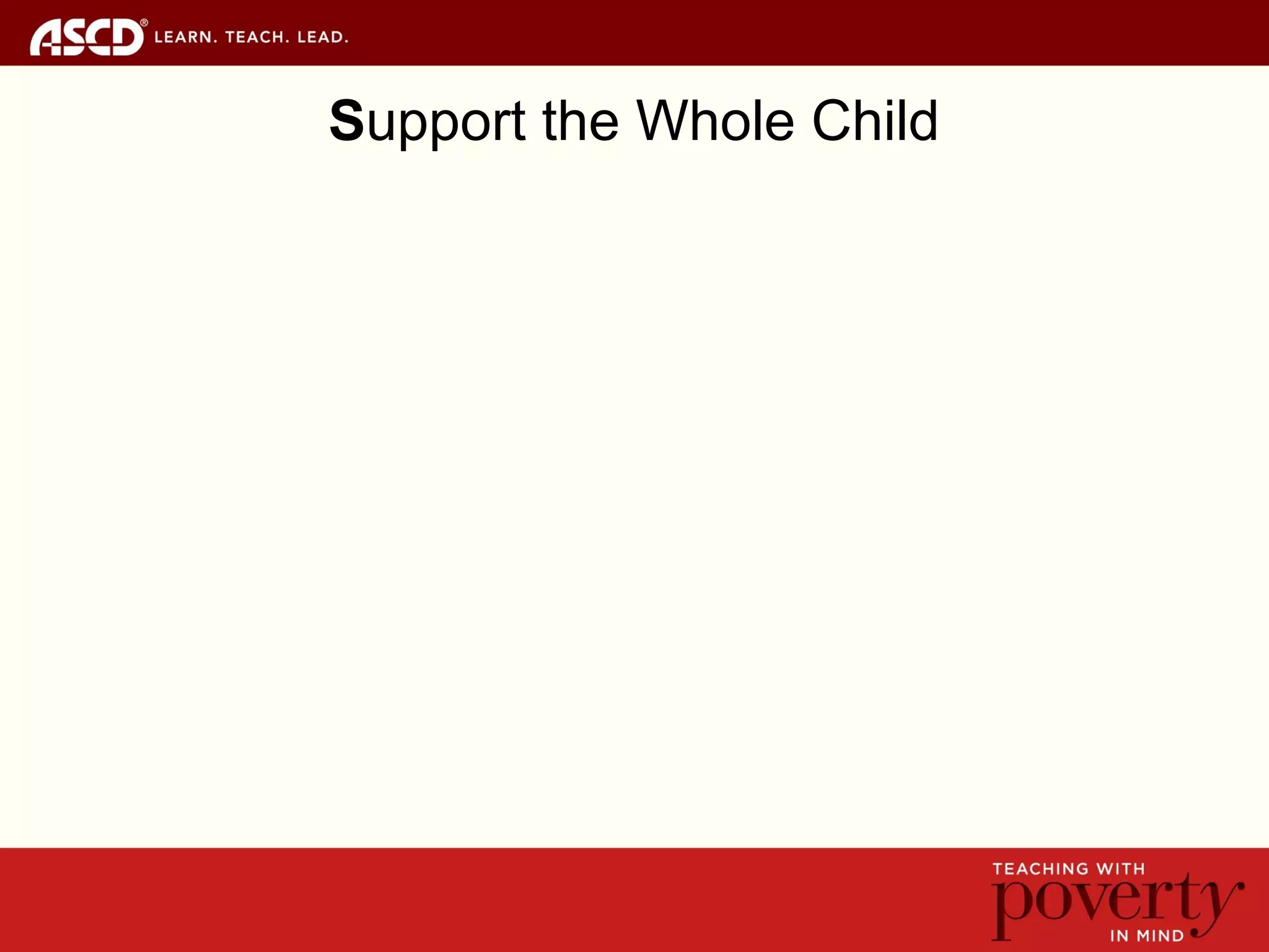 Support the Whole Child
 