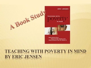 TEACHING WITH POVERTY IN MIND
BY ERIC JENSEN
 