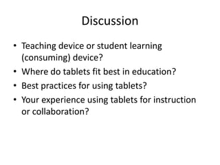 Level 4: Collaboration
• Create, brainstorm and edit documents
Google Docs
Polls.IO
Microsoft Office Mobile Evernote
• Create and run audience response
systems via Polls.io
 