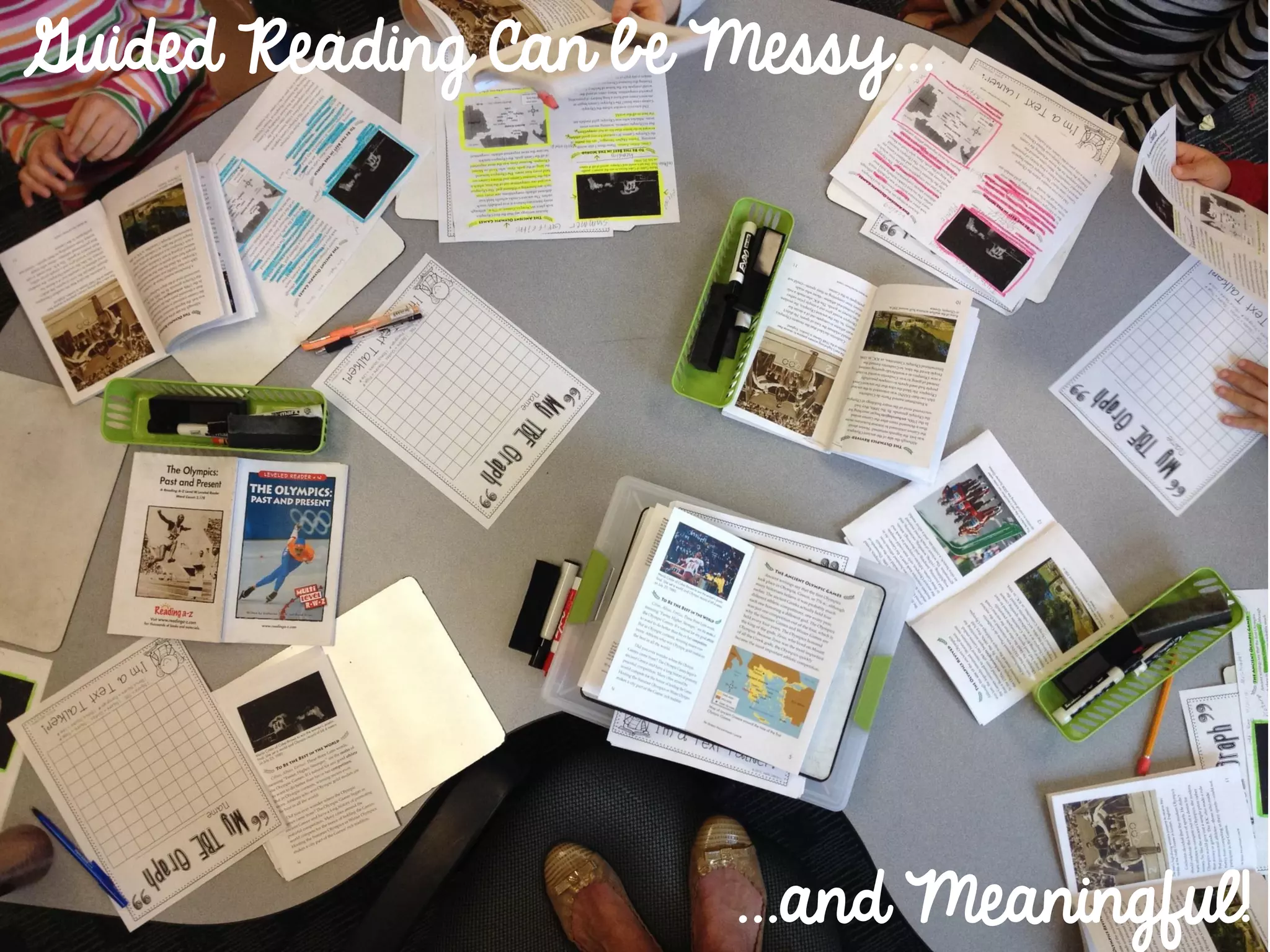 Guided Reading Can be Messy…
…and Meaningful!
 