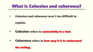 Cohesion Writing Definition basic aspects about teaching writing-.pptx