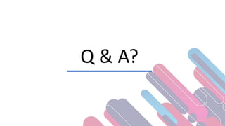 Q & A?
 