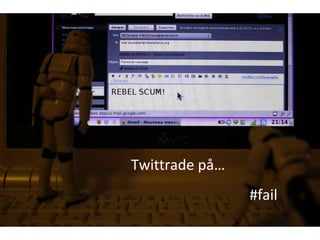 Twittrade på… #fail 