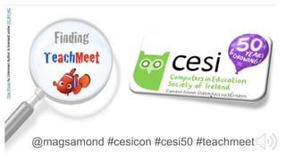 @magsamond #cesicon #cesi50 #teachmeet
 