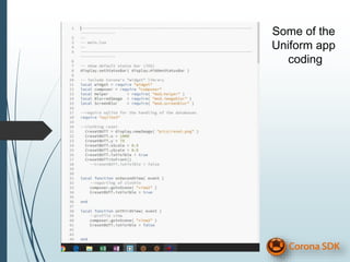 Some of the
Uniform app
coding
 