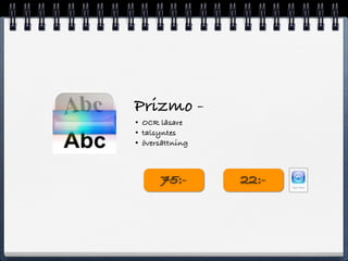 Prizmo -
? OCR l?sare
? talsyntes
? ?vers?ttning


      75:-       22:-
 