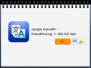 Google ?vers?tt -
?vers?ttning + r?st till text
                  0:-
 