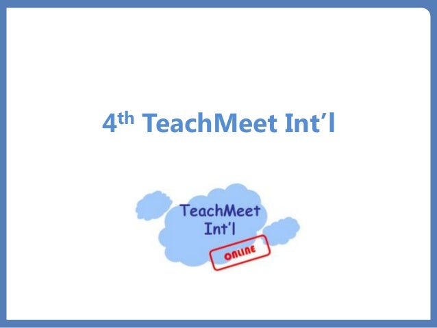 4th TeachMeet Slide 1