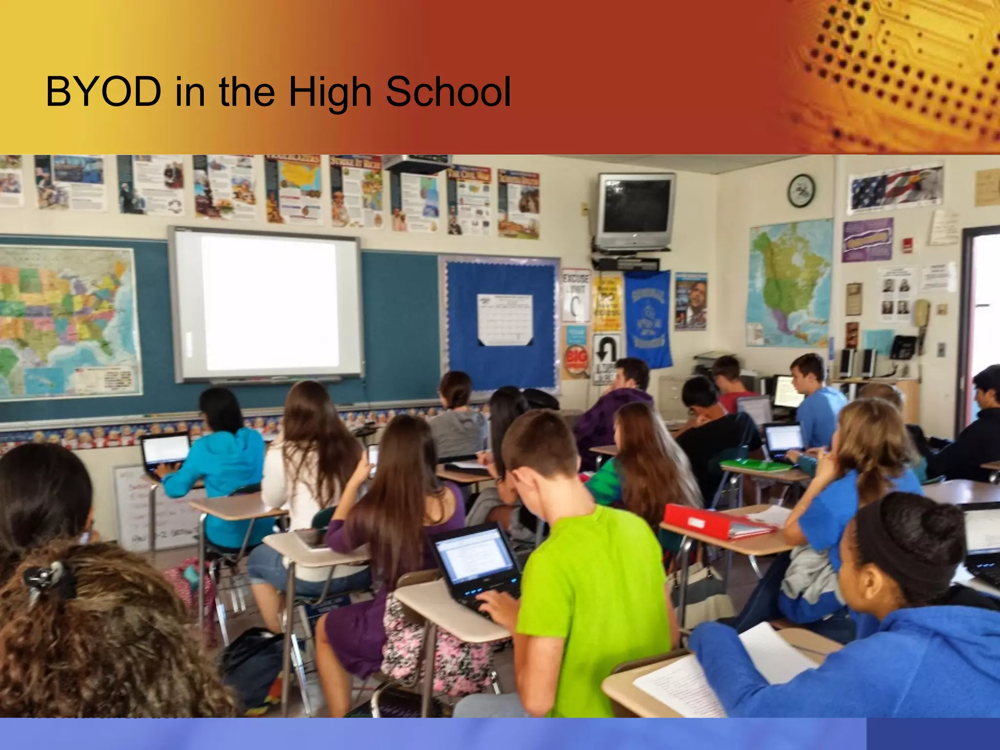 *www.themeart.com
BYOD in the High School
 