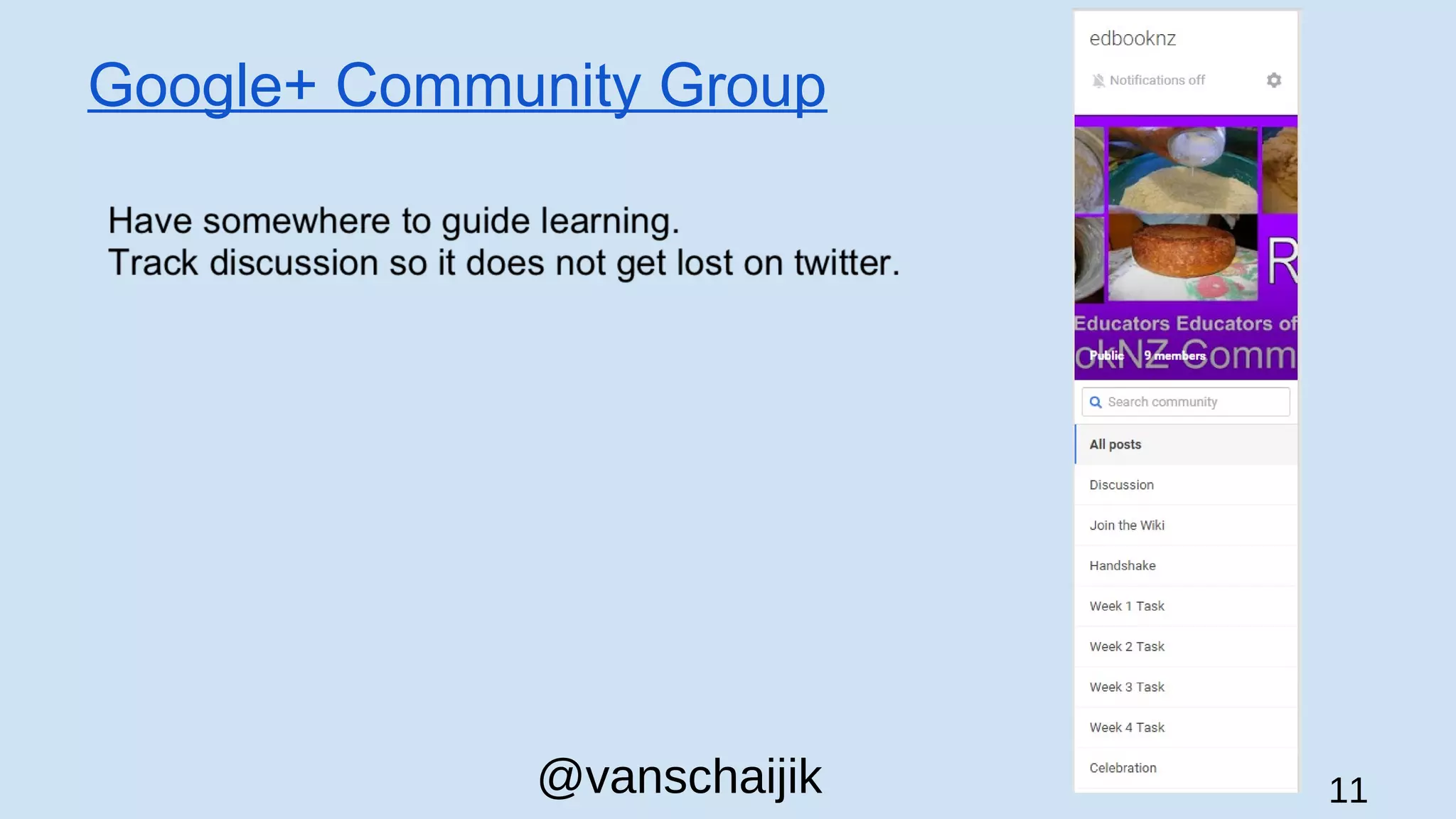 Google+ Community Group
@vanschaijik 11
 