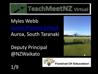 Myles Webb
Auroa Primary School
Auroa, South Taranaki
Deputy Principal
@NZWaikato
1/9
 