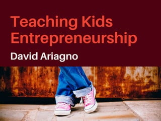 Teach Kids Entrepreneurship