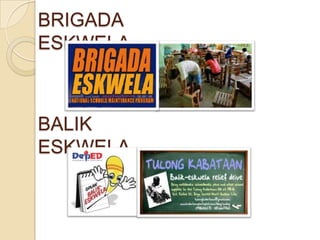 BRIGADA
ESKWELA

BALIK
ESKWELA

 