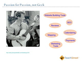 Passion for Passion, not Geek SEO Payments Reviews Mapping Website Building Tools Calendaring Marketing Tools http://www.johnpaulshields.com/weddings.html 