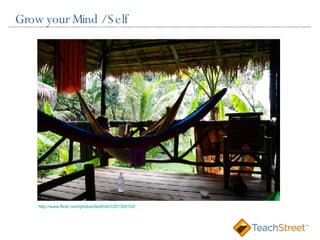 Grow your Mind / Self http://www. flickr .com/photos/farbfroh/1201329152/ 