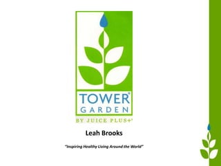Leah Brooks
“Inspiring Healthy Living Around the World”
 