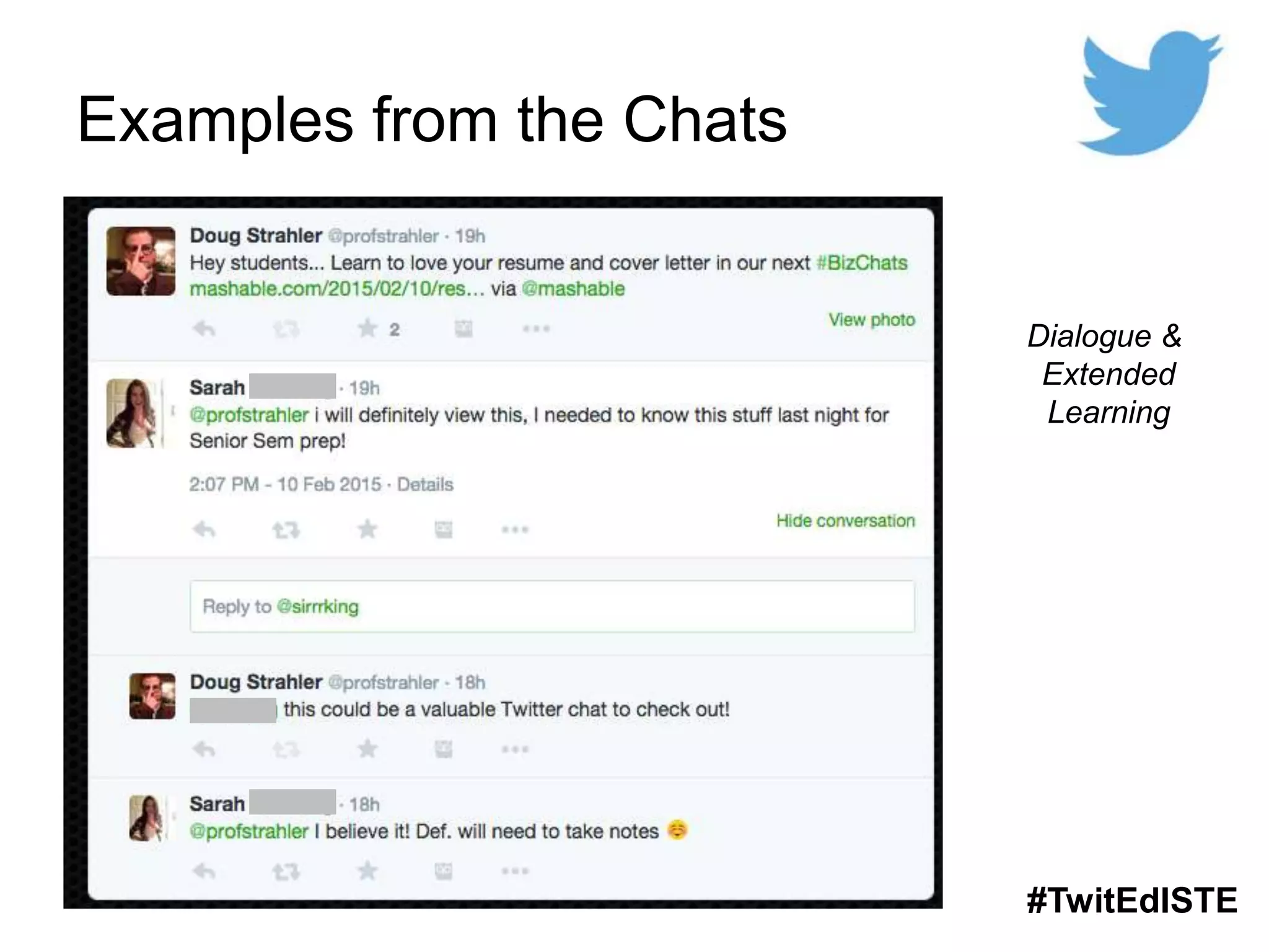 Examples from the Chats
#TwitEdISTE
Dialogue &
Extended
Learning
 