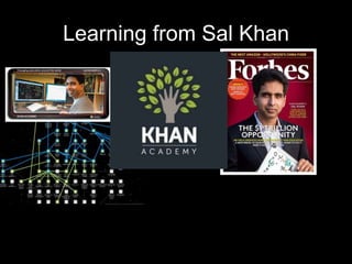 Learning from Sal Khan
 