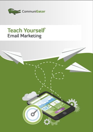 Teach Yourself
Email Marketing
 