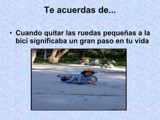 Te acuerdas de... Cuando quitar las ruedas pequeñas a la bici significaba un gran paso en tu vida 